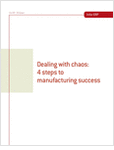 Dealing with Chaos: 4 Steps to Manufacturing Success