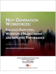Next Generation Workforces: Engaged Employees, Workforce Management and Improved Performance
