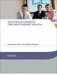 Selecting an Automated Time and Attendance Solution - Recession-Proofing for Small to Mid-Sized Businesses