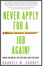 Never Apply for a Job Again!