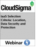 IaaS Selection Criteria: Location, Data Security and Protection