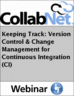 Keeping Track: Version Control & Change Management for Continuous Integration (CI)