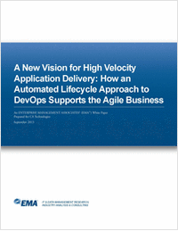 A New Vision for High Velocity Application Delivery: How an Automated Lifecycle Approach to DevOps Supports the Agile Business (EMA Analyst Paper)