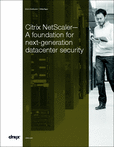 Citrix NetScaler - A Foundation for Next-Generation Datacenter Security