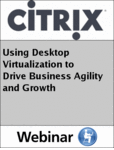 Free Using Desktop Virtualization to Drive Business Agility as well as Growth Magazine
