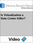 Is Virtualization a Data Center Killer?
