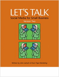 Let's Talk Social Media for Small Business (Version 2) - Free 41 Page eBook