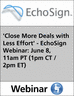 'Close More Deals with Less Effort' - EchoSign Webinar: January 26, 11am PT (1pm CT / 2pm ET)