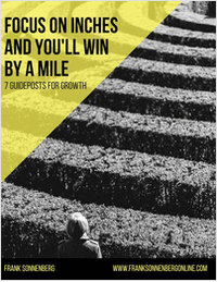 Focus on Inches and You'll Win by a Mile - 7 Guideposts for Growth