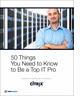 50 Things You Need to Know to Be a Top IT Pro