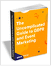 The  Uncomplicated Guide to GDPR and Event  Marketing