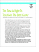 The Time is Right to Transform the Data Center. Next-Generation Servers Deliver Radical ROI and Form the Foundation for a Converged Infrastructure