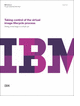 Taking Control of the Virtual Image Lifecycle Process
