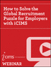 How to Solve the Global Recruitment Puzzle for Employers with iCIMS