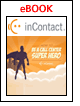 Be a Call Center Super Hero!