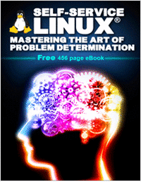 Self-Service Linux®: Mastering the Art of Problem Determination - Free 456 Page eBook