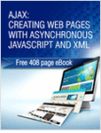 Get Free "AJAX: Creating Web Pages with Asynchronous JavaScript and XML - Free 408 page eBook" Complimentary eBook at TradePub.com