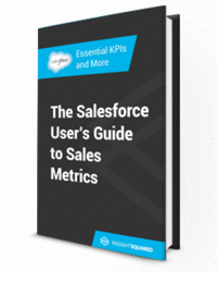 The Salesforce User's Guide to the Right Metrics for Your Inside Sales Team