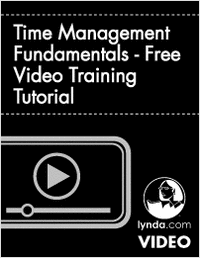 Time Management Fundamentals -  Free Video Training Tutorial