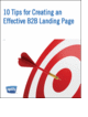10 Tips for Creating an Effective B2B Landing Page