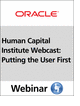 Human Capital Institute Webcast: Putting the User First