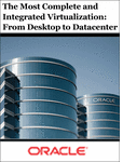 The Most Complete and Integrated Virtualization: From Desktop to Datacenter