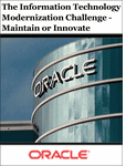 The Information Technology Modernization Challenge - Maintain or Innovate