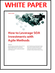 How to Leverage Service Oriented Architecture (SOA) Investments with Agile Methods