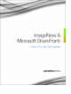 ImageNow & Microsoft SharePoint: 5 Ways They Play Well Together