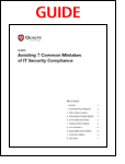 This guide covers seven typical IT security compliance errors and outlines the best practices you can immediately apply to your environment to help your company achieve compliance.