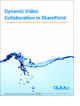Leverage the Power of SharePoint to Deliver Enterprise Video Communications and Encourage Collaboration