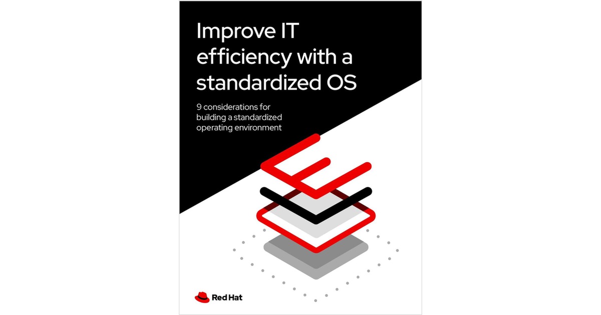 Improve It Efficiency With A Standardized Os Nine Considerations For