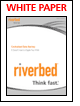 Riverbed Technology - Centralized Data Backup: It Doesn''t Have to Cripple Your WAN