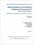 Discover a framework for conducting public ROI assessment for government IT projects.