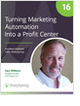 Turn Marketing Automation into a Killer Profit Center [How-To Guide for Agencies]