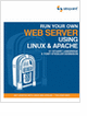 Run Your Own Web Server Using Linux & Apache - Free 191 Page Preview