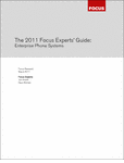 Free The 2011 Focus Experts’ Guide: Enterprise Phone Systems Magazine