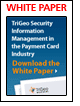 TriGeo Network Security, Inc. - TriGeo Security Information Management in the Payment Card Industry: Using TriGeo SIM To Meet PCI Requirements
