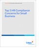 Top 5 HR Compliance Concerns for Small Business