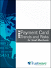 Payment Card Trends and Risks for Small Merchants