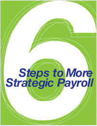 6 Steps to More Strategic Payroll