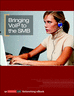 Bringing VoIP to the SMB:  How to Save Money on a Business VoIP System