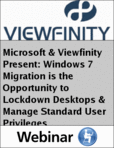 Free Microsoft & Viewfinity Present: Windows 7 Migration is a Opportunity to Lockdown Desktops & Manage Standard User Privileges Magazine
