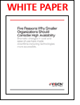 Five Reasons Why Smaller Organizations Should Consider System i (AS/400) High Availability