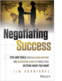 Negotiating Success: Tips and Tools for Building Rapport and Dissolving Conflict While Still Getting What You Want--Free Sample Chapter
