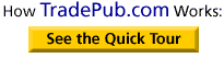 Click here for a Quick Tour on how TradePub works
