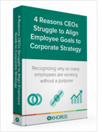 4 Reasons CEOs Struggle to Align Employee Goals to Corporate Strategy