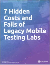7 Hidden Costs and Fails of Legacy Mobile Testing Labs