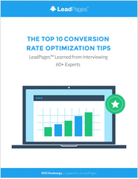 The Top 10 Conversion Rate Optimization Tips LeadPages Learned from Interviewing 60+ Experts