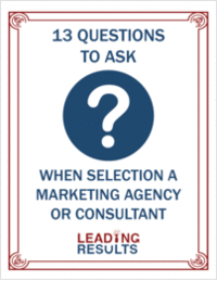 13 Questions to Ask When Selecting A Marketing Agency